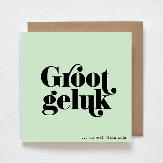 Kaart - Groot geluk kan heel klein zijn